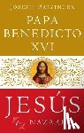 Ratzinger, Joseph, Papa Benedicto XVI - SPA-JESUS DE NAZARET