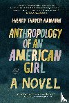 Hamann, Hilary Thayer - Anthropology of an American Girl
