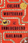 Whitehead, Colson - Underground Railroad (Pulitzer Prize Winner) (National Book Award Winner) (Oprah's Book Club)