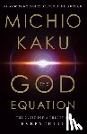 Kaku, Michio - GOD EQUATION