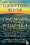 Sides, Hampton - The Wide Wide Sea