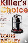 Begley, Louis - Killer's Choice