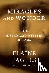 Pagels, Elaine - Miracles and Wonder