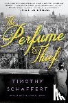 Schaffert, Timothy - The Perfume Thief