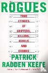 Keefe, Patrick Radden - Rogues