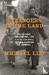 Luo, Michael - Luo, M: Strangers in the Land