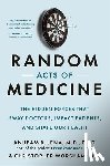 Jena, Anupam B., Worsham, Christopher - Random Acts of Medicine
