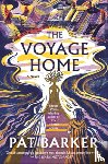 Barker, Pat - The Voyage Home