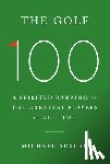Arkush, Michael - The Golf 100: A Spirited Ranking of the Greatest Players of All Time