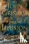 Grisham, John - French Illusion