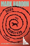 Haddon, Mark - Dogs and Monsters: Stories