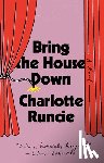 Runcie, Charlotte - Bring the House Down
