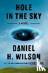 Wilson, Daniel H. - Hole in the Sky