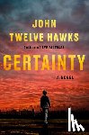 Twelve Hawks, John - Certainty