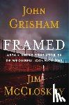 Grisham, John - Framed - Limited Edition: Astonishing True Stories of Wrongful Convictions