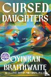 Braithwaite, Oyinkan - Cursed Daughters: A Read with Jenna Pick