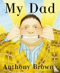Browne, Anthony - My Dad