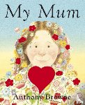 Browne, Anthony - My Mum