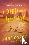 Corry, Jane - I Died on a Tuesday