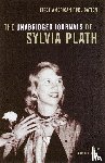 Plath, Sylvia - The Unabridged Journals of Sylvia Plath