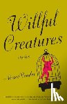 Bender, Aimee - Willful Creatures