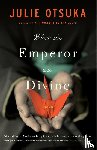 Otsuka, Julie - Otsuka, J: When the Emperor Was Divine