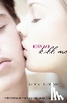 Henderson, Lauren - Kiss Me Kill Me