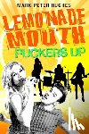 Hughes, Mark Peter - Lemonade Mouth Puckers Up