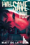de la Pe a, Matt - I Will Save You