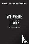 Lockhart, E. - We Were Liars