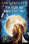 Paulsen, Gary - The Night the White Deer Died