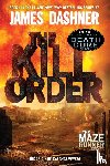 Dashner, James - Maze Runner Prequel: The Kill Order
