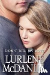 Mcdaniel, Lurlene - Don't Die, My Love