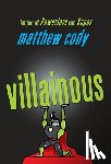 Cody, Matthew - Villainous