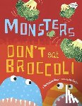 Hicks, Barbara Jean - Monsters Don't Eat Broccoli