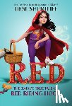 Shurtliff, Liesl - Red: The (Fairly) True Tale of Red Riding Hood