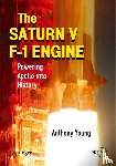 Young, Anthony - The Saturn V F-1 Engine