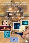 Handy, Richard, Moody, David B., Perez, Jeremy, Rix, Erika - Astronomical Sketching: A Step-by-Step Introduction