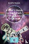 Peston, Martin - A User's Guide to the Meade LXD55 and LXD75 Telescopes