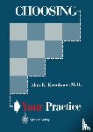 Kronhaus, Alan K. - Choosing Your Practice