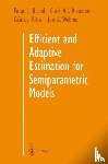 Bickel, Peter J., Klaassen, Chris A.J., Ritov, Ya'acov, Wellner, Jon A. - Efficient and Adaptive Estimation for Semiparametric Models