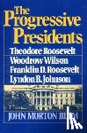 Blum, John Morton - The Progressive Presidents