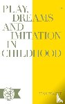 Piaget, Jean - Play, Dreams, and Imitation in Childhood