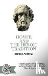 Whitman, Cedric Hubbell - Homer and the Heroic Tradition