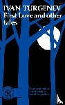 Turgenev, Ivan - First Love and Other Tales