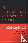 Ortega y Gasset, Jose - An Interpretation of Universal History