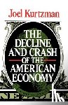 Kurtzman, Joel - Decline and Crash of the American Economy