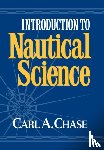 Chase, Carl - Introduction to Nautical Science