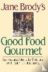 Brody, Jane - Jane Brody's Good Food Gourmet