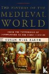 Bauer, Susan Wise - The History of the Medieval World